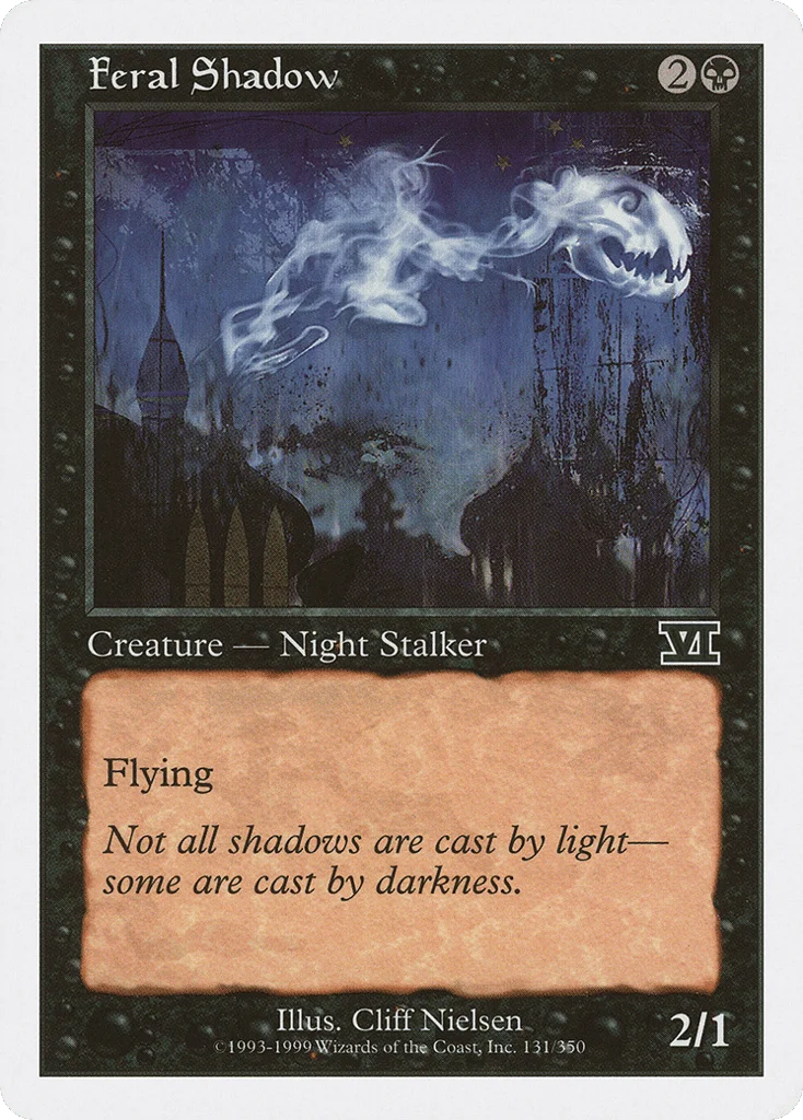 Feral Shadow · Classic Sixth Edition