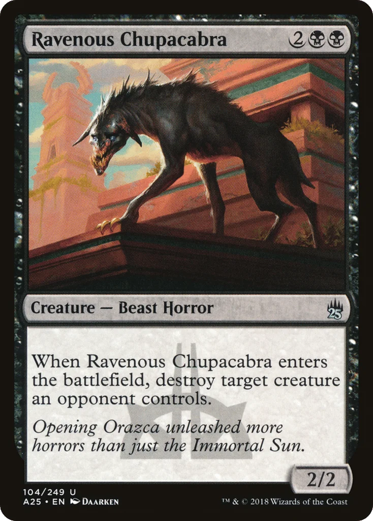 Ravenous Chupacabra · Masters 25