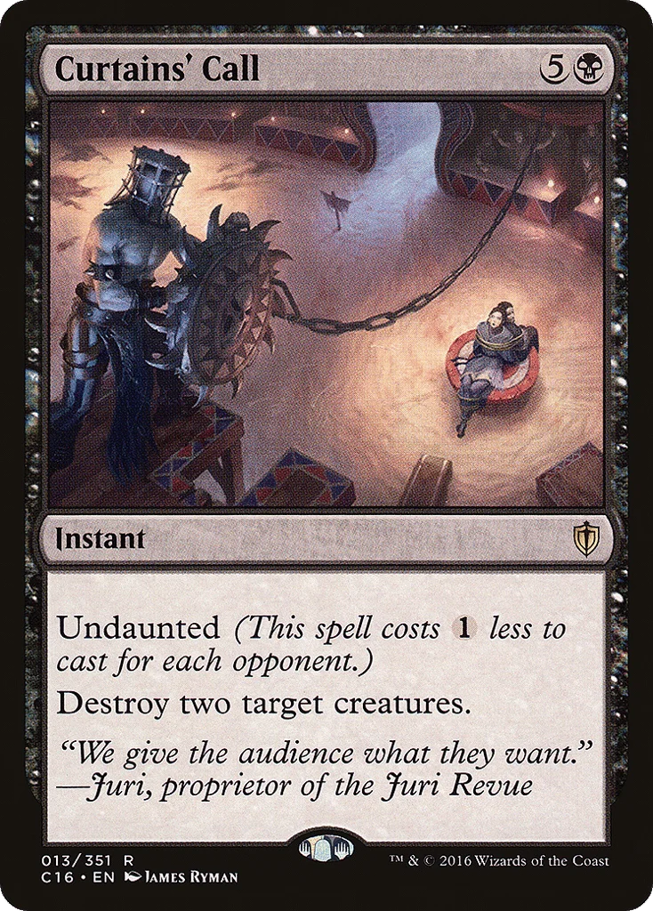 Curtains' Call · Commander 2016