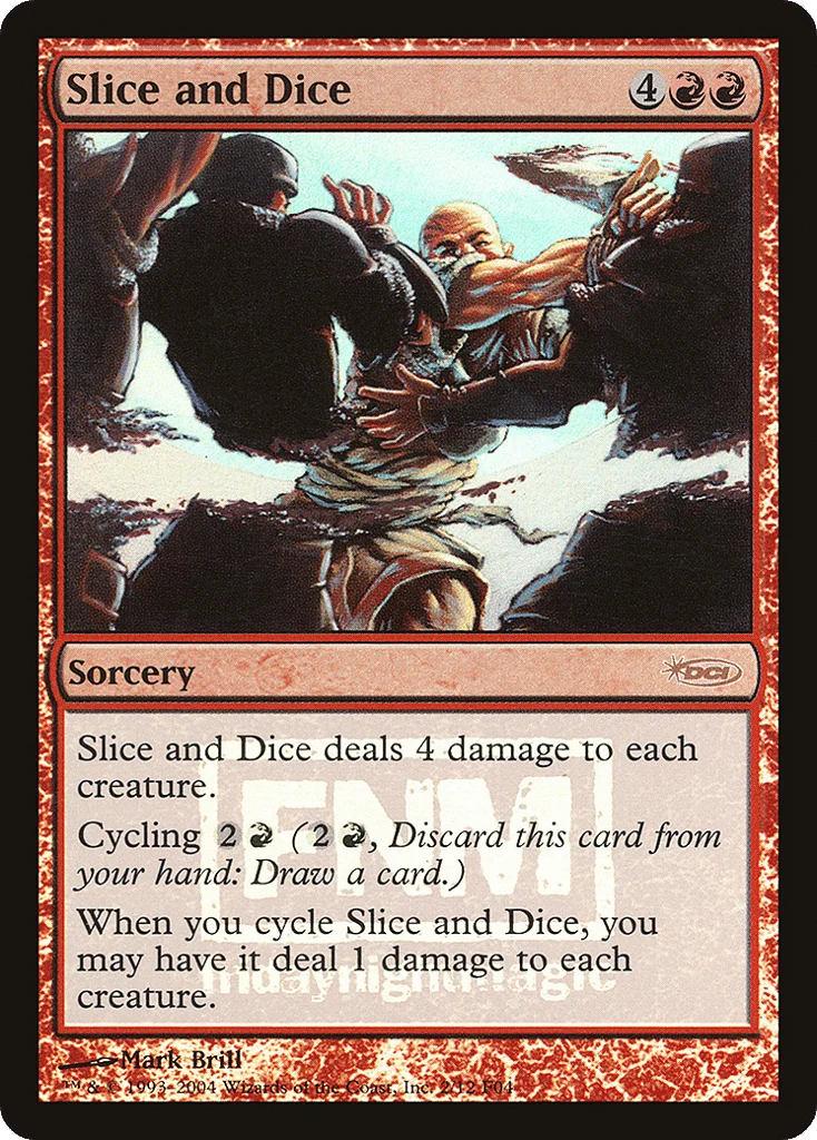 Slice and Dice · Friday Night Magic 2004