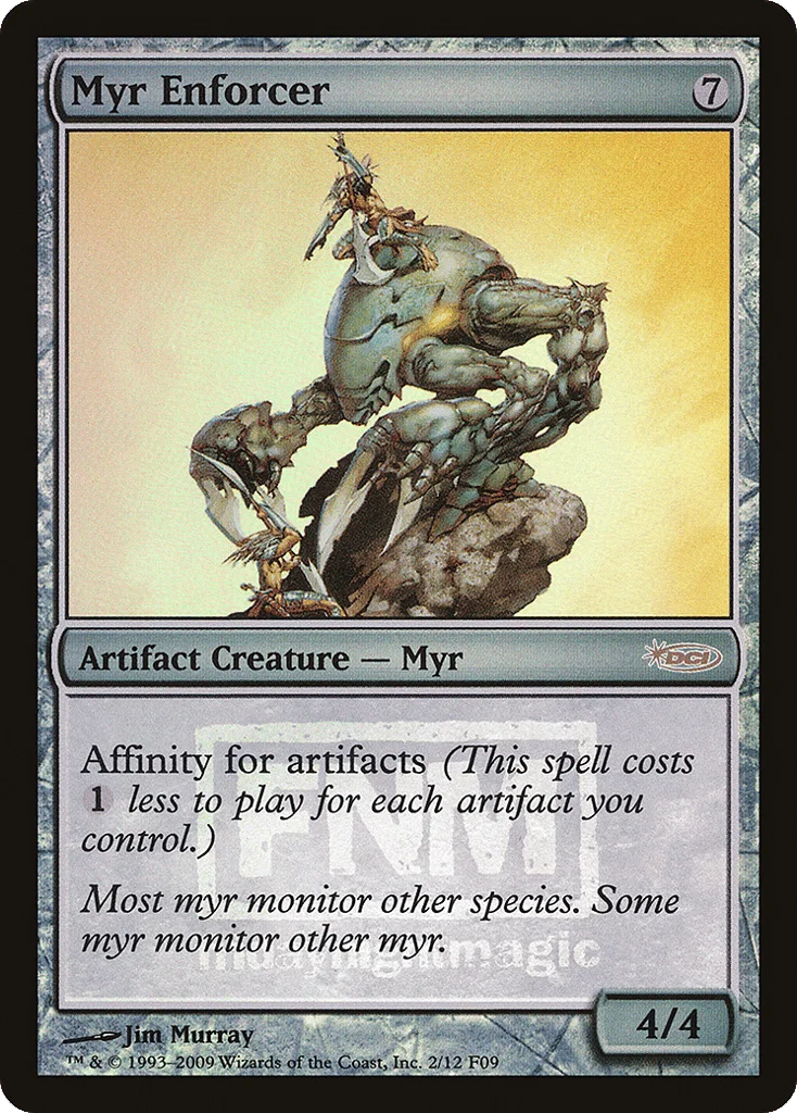 Myr Enforcer · Friday Night Magic 2009