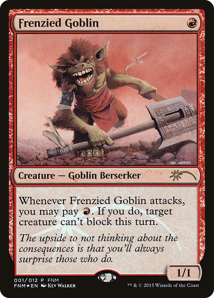 Frenzied Goblin · Friday Night Magic 2015