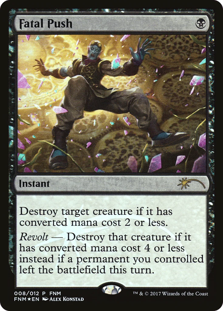Fatal Push · Friday Night Magic 2017