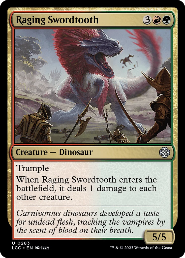Raging Swordtooth · The Lost Caverns of Ixalan Commander