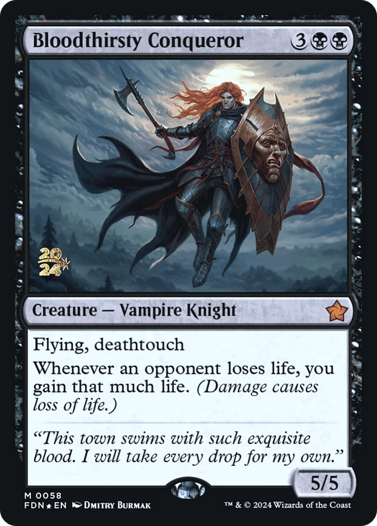 Bloodthirsty Conqueror · Foundations Promos
