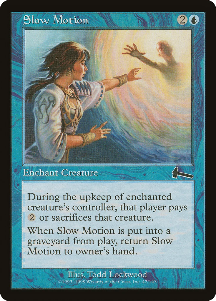 Slow Motion · Urza's Legacy
