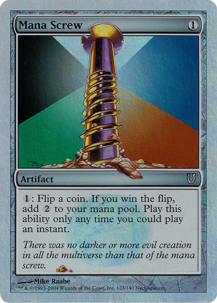 Mana Screw · Unhinged