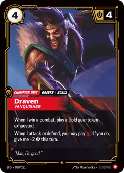 Draven, Vanquisher