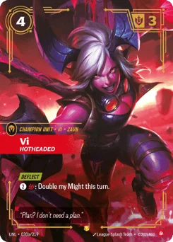 Vi, Hotheaded